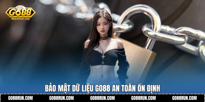 Bảo mật dữ liệu Go88 an toàn ổn định