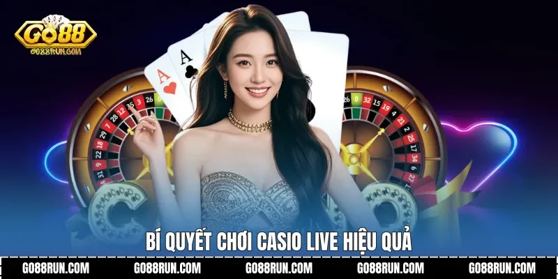 Bí quyết chơi Casio Live hiệu quả