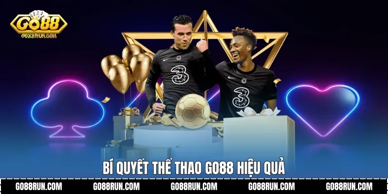 Bí quyết Thể Thao Go88 hiệu quả