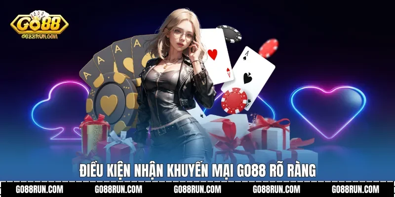 Điều kiện nhận Khuyến mại Go88 rõ ràng