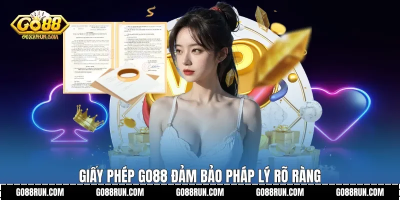 Giấy phép Go88 đảm bảo pháp lý rõ ràng