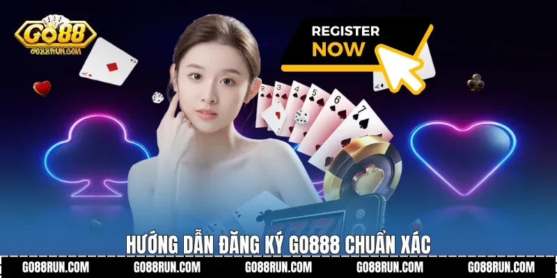 Hướng dẫn Đăng ký Go888 chuẩn xác
