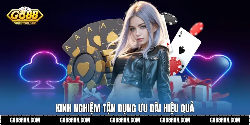 Kinh nghiệm tận dụng ưu đãi hiệu quả