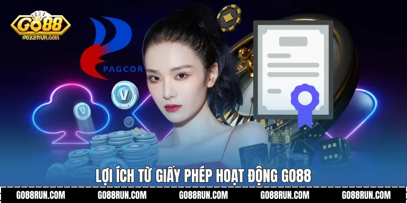 Lợi ích từ Giấy phép hoạt động Go88