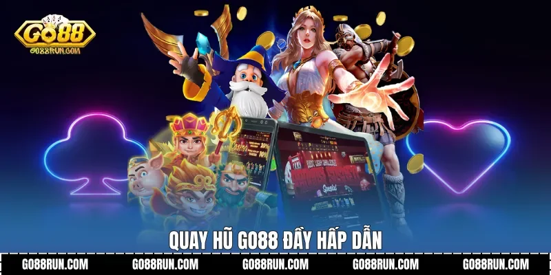 Quay hũ Go88 đầy hấp dẫn