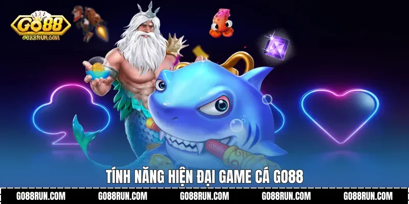 Tính năng hiện đại game cá Go88
